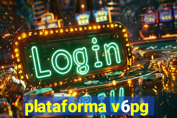 plataforma v6pg